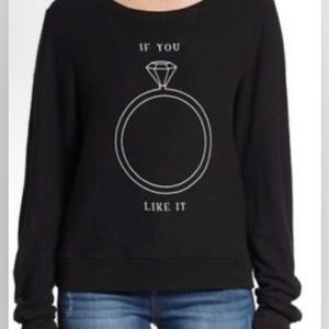 EUC Wildfox couture sweater. “If you like it” ring on it.